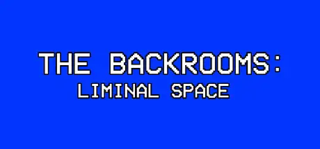 The Backrooms: Liminal Space