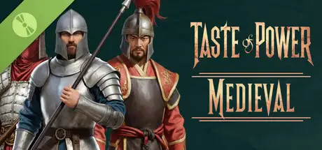 Taste of Power: Medieval Demo