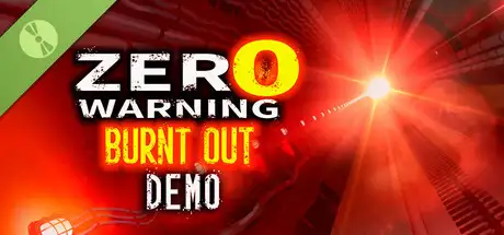 Zero Warning: Burnt Out Demo