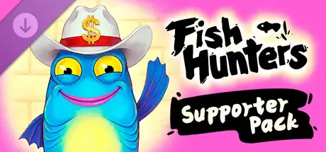Fish Hunters 🐟 Supporter Pack