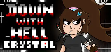 Down With Hell: Crystal