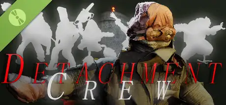 Detachment Crew Demo