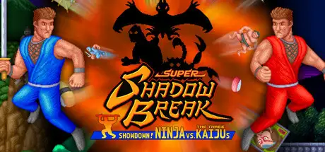 Super Shadow Break : Showdown! NINJA VS The Three KAIJUs