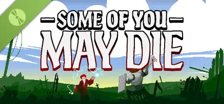Some of You May Die Demo