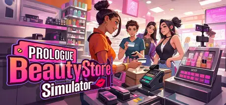 Beauty Store Simulator - Prologue