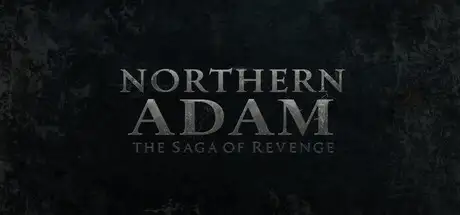 Northern Adam: The Saga of Revenge