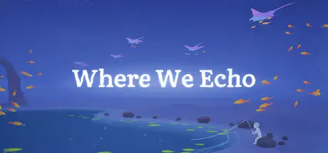 Where We Echo