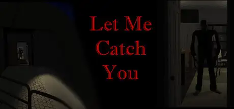 Let Me Catch You