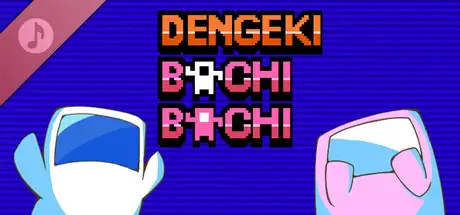 DENGEKI BACHI BACHI Soundtrack