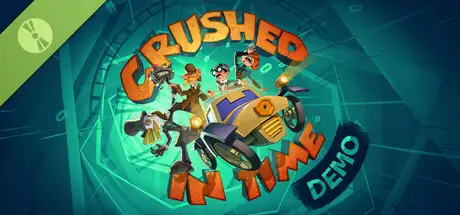 Crushed In Time Demo