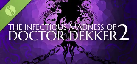 The Infectious Madness of Doctor Dekker 2 Demo