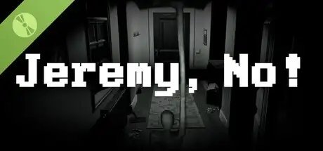Jeremy, No! Demo