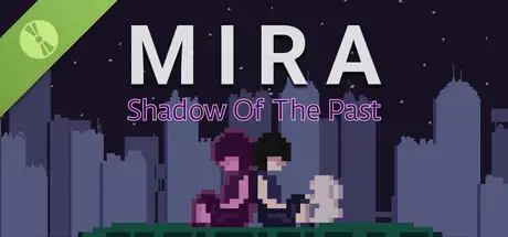Mira - Shadow of the Past Demo
