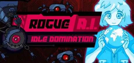 Rogue AI: Idle Domination
