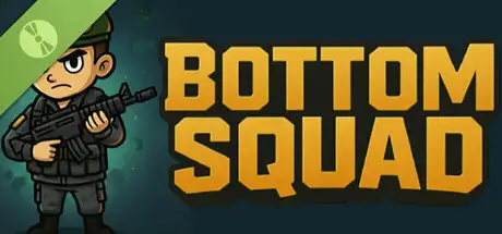 Bottom Squad Demo