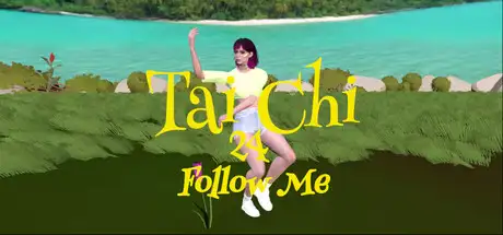 Tai Chi 24: Follow Me