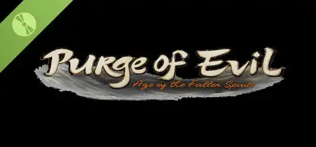 Purge Of Evil: Age of the Fallen Spirits Demo