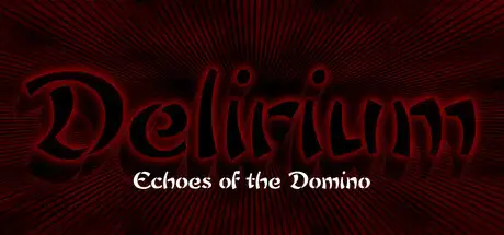 Delirium: Echoes of the Domino