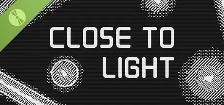 Close to Light Demo