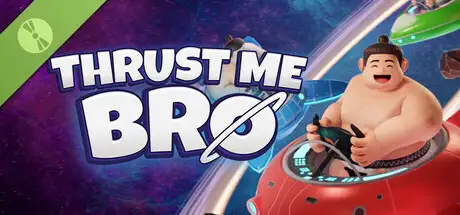 Thrust Me Bro Demo