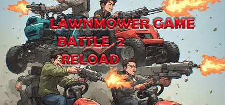 Lawnmower Game Battle 2: Reload