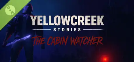 Yellowcreek Stories - The Cabin Watcher Demo