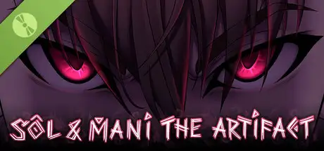 Sol and Mani the Artifact Demo