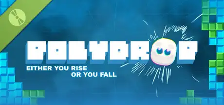 Polydrop: Either you rise or you fall. DEMO