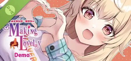 Making Lovely / メイキング・ラブリー Demo