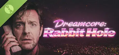 Dreamcore: Rabbit Hole Demo