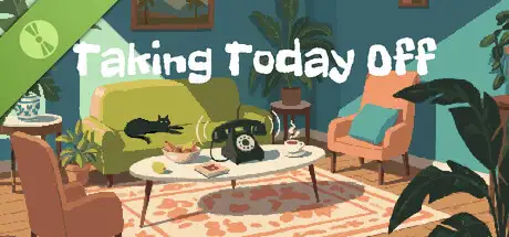 Taking Today Off Demo