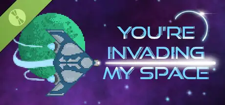 You're Invading my Space Demo