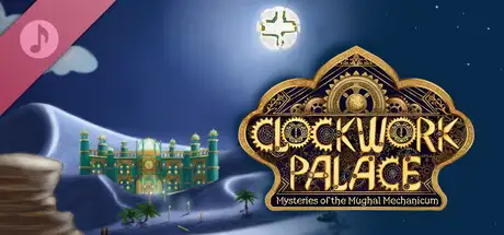 Clockwork Palace: Mysteries of the Mughal Mechanicum Soundtrack