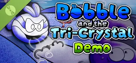 Bobble and the Tri-Crystal Demo