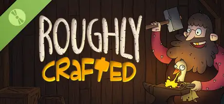 Roughly Crafted Demo