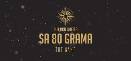 PUT OKO GHETTA SA 80 GRAMA: THE GAME