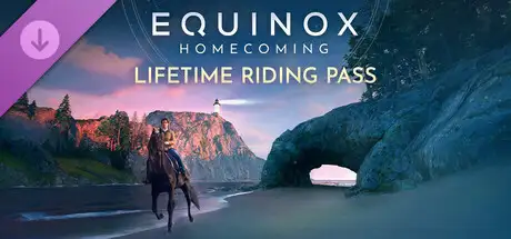 Equinox: Homecoming - Lifetime Riding Pass