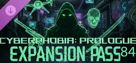 Cyberphobia: Prologue - Expansion Pass 84