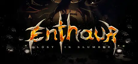 Enthaur : Lost in Slumber
