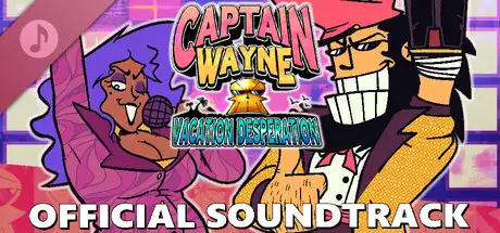 Captain Wayne - Vacation Desperation Soundtrack