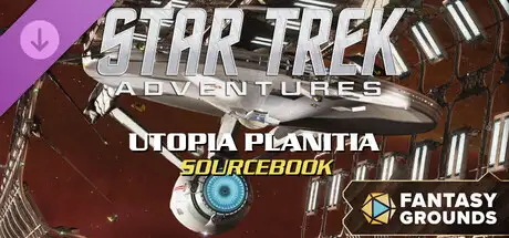 Fantasy Grounds - Star Trek Adventures: Utopia Planitia Starfleet Sourcebook