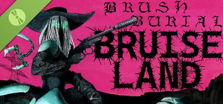 Brush Burial: Bruiseland Demo