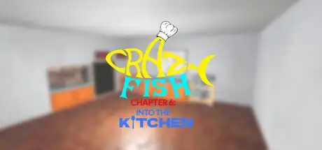 CrazyFish Chapter 6: Into the Kitchen