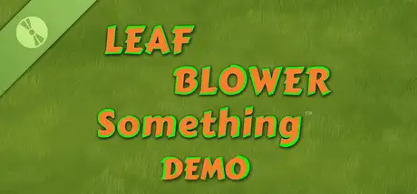 Leaf Blower Something Demo