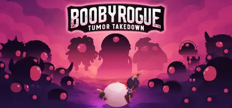 BoobyRogue: Tumor Takedown