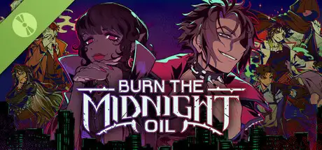 Burn the Midnight Oil Demo