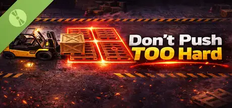 Don't Push TOO Hard Demo