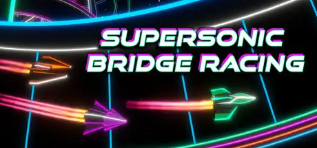 Supersonic Bridge Racing