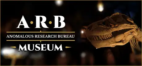 ARB: Anomalous Research Bureau - Museum
