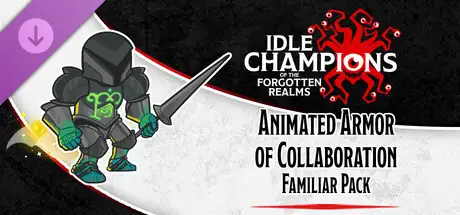 Idle Champions - Animated Armor of Collaboration Familiar Pack